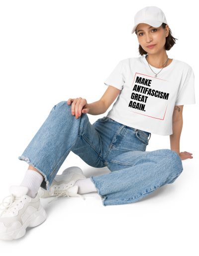 Make Antifascism Great Again Women’s Crop Top