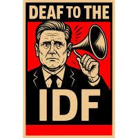 Keir Starmer Deaf To The IDF