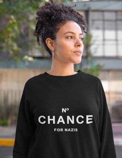 No Chance for Nazis Unisex Sweatshirt