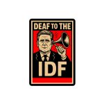 Keir Starmer Deaf To The IDF Kiss-Cut Stickers