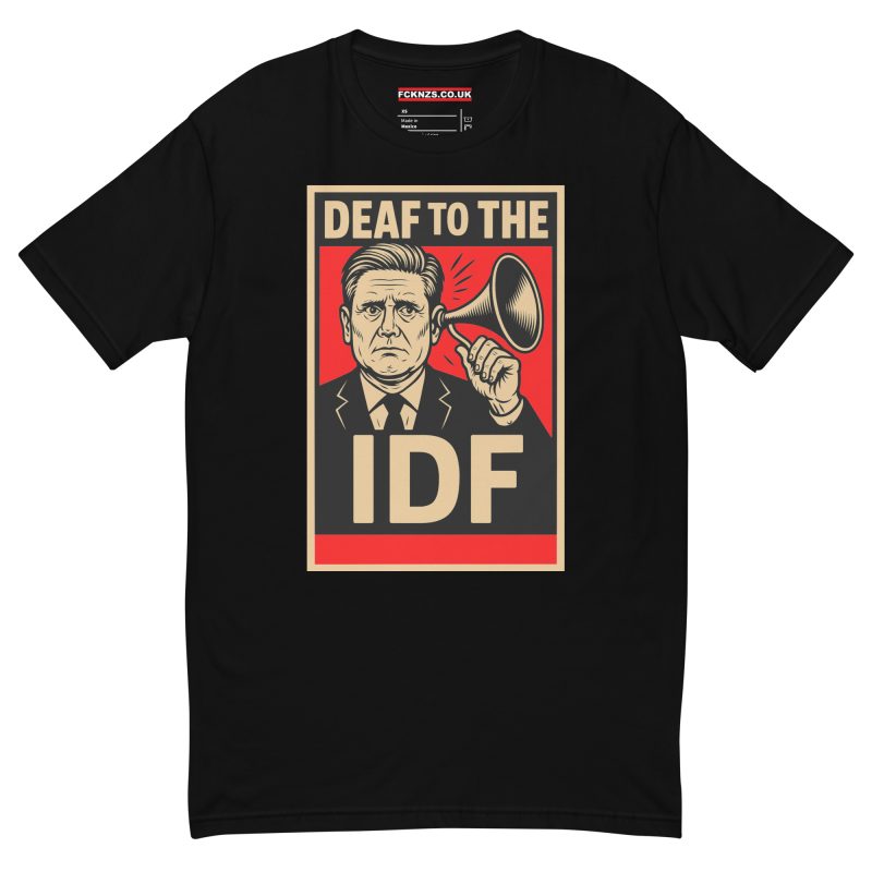 Keir Starmer Deaf To The IDF Men's Fitted T-Shirt
