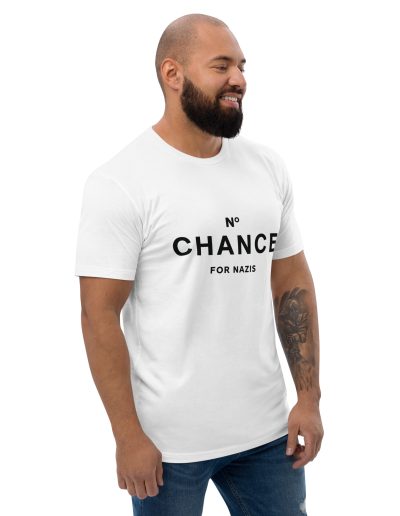 No Chance for Nazis Men’s Fitted T-Shirt
