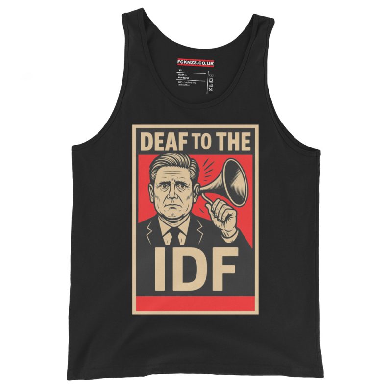 Keir Starmer Deaf To The IDF Unisex Tank Top Vest