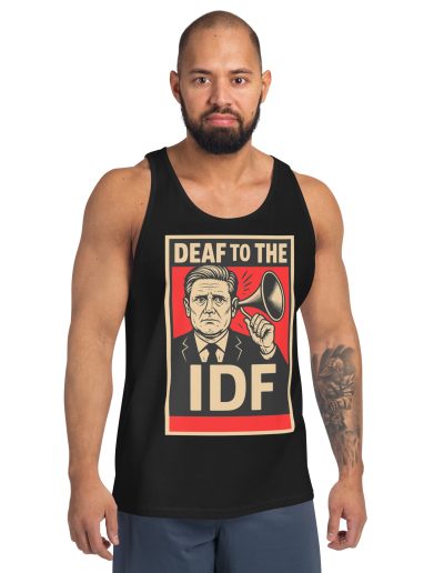 Keir Starmer Deaf To The IDF Unisex Tank Top Vest