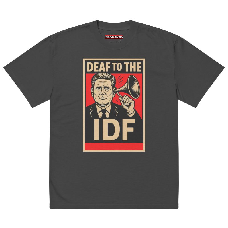 Keir Starmer Deaf To The IDF Oversized Faded T-shirt