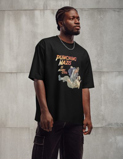 Punching Nazis Is Always Cool Oversized T-shirt