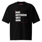 Make Antifascism Great Again Oversized T-shirt