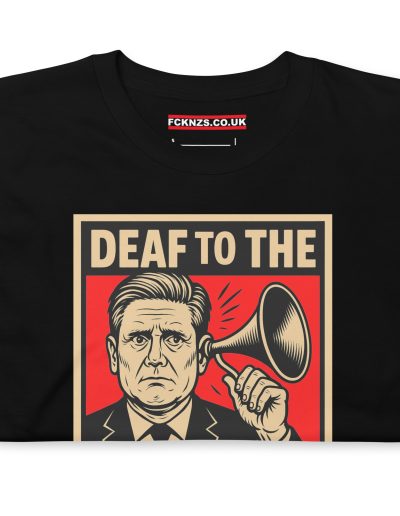 Keir Starmer Deaf To The IDF Unisex T-Shirt