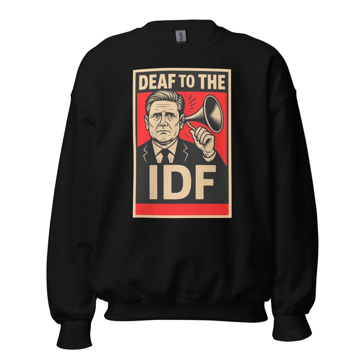 Keir Starmer Deaf To The IDF Unisex Sweatshirt