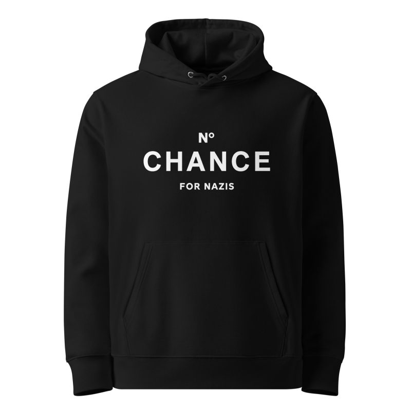 No Chance for Nazis Unisex Organic Hoodie