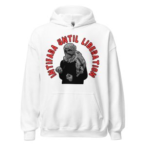Intifada Until Liberation Unisex Hoodie