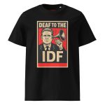 Keir Starmer Deaf To The IDF Unisex Organic T-shirt