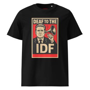 Keir Starmer Deaf To The IDF Unisex Organic T-shirt