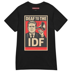 Keir Starmer Deaf To The IDF Women’s T-shirt