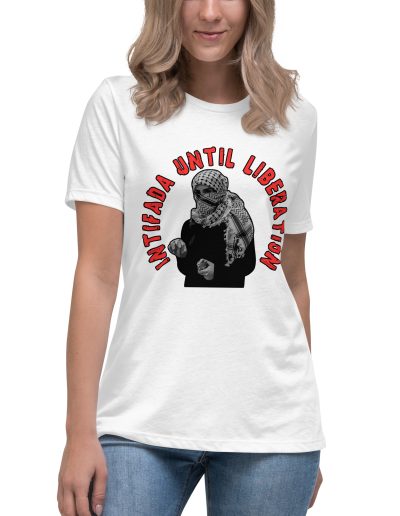 Intifada Until Liberation Women's Relaxed T-Shirt